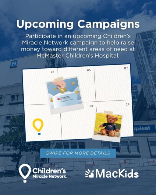 There are so many ways to support MacKids this fall through Children's Miracle Network campaigns! 💙 

📅 September 25 – November 1 
Make a donation during your next visit to @greatclips and receive a $2 off coupon for your next haircut. 

🧸 September 29 – October 8 
Purchase Brickley Bear at participating @brickwarehouse locations. All proceeds support MacKids. 

✈️ October 5 – 11 
Donate Aeroplan points and Aeroplan and its partners will match your donation to support the Air Canada Foundation's Hospital Transportation Program, helping children access the medical care they need. @fondation_aircanada_foundation 

🧸 October 11 – 24 
Purchase a @northernreflections Charity Bear in-store for $24.99. Proceeds support MacKids. 

🥤 October 28 – January 5 
Make an in-store donation at participating @7elevencanada locations. 

Every donation helps support pediatric care, specialized equipment and enhanced patient experiences at McMaster Children's Hospital. 💙